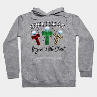 Christmas Begins  With Christ Hoodie